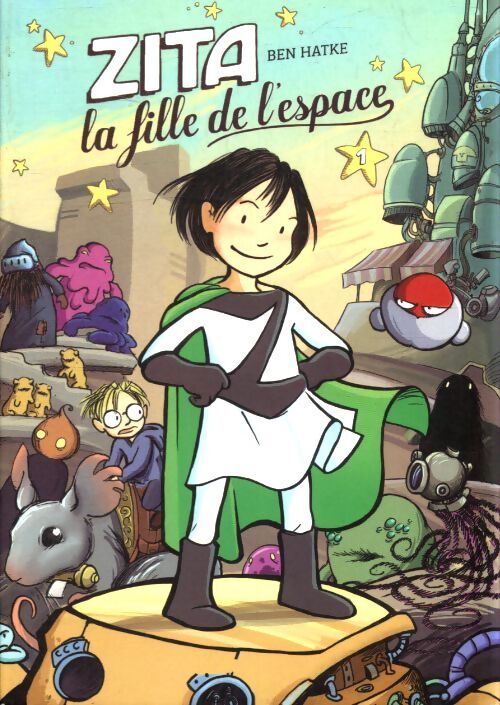 Zira la fille de l'espace - Ben Hatke - Livre