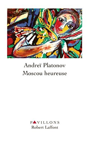 Moscou heureuse - Andrei Platonov - Livre