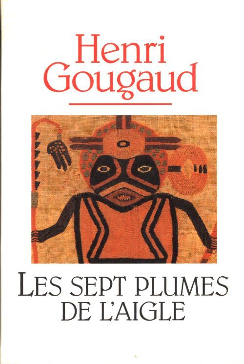 Les sept plumes de l'aigle - Henri Gougaud - Livre