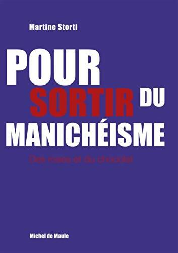 Sortir du manicheisme - Martine Storti - Livre