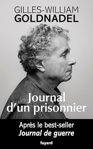 Journal d'un prisonnier - Gilles-William Goldnadel - Livre