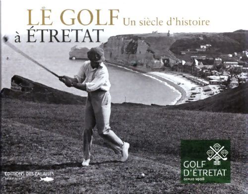 Le golf à Etretat - Collectif - Livre