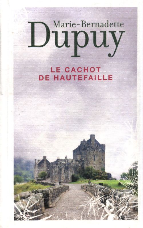 Le cachot de Hautefaille - Marie-Bernadette Dupuy - Livre