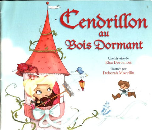 Cendrillon au bois dormant - Elsa Devernois - Livre