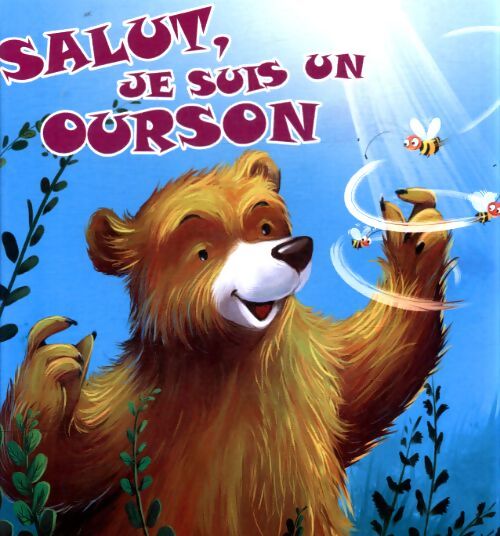 Salut, je suis un ourson - Inconnu - Livre