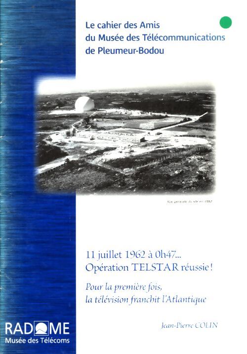11 juillet 1962 à 0h47 opération telstar réussie - Collectif - Livre