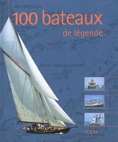 100 bateaux de légende - Dominique Le Brun - Livre