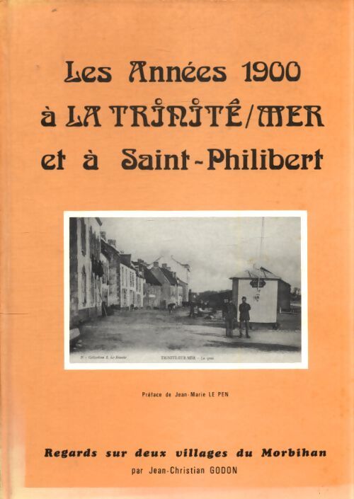 Les années 1900 à la Trinité/mer et à Saint-Philibert - Jean-Christian Godon - Livre