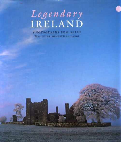 Legendary Ireland - Peter Somerville-Large - Livre