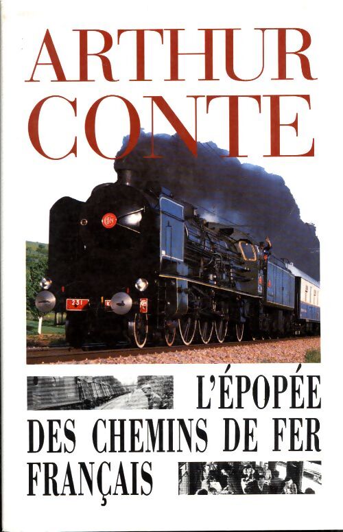 L'épopée des chemins de fer français - Arthur Conte - Livre