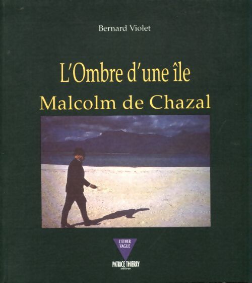 L'ombre d'une île Malcom de Chazal - Bernard Violet - Livre