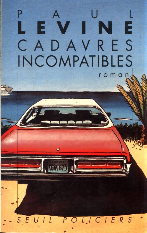 Cadavres incompatibles - Paul Levine - Livre