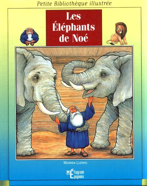Les éléphants de noé - Warren Ludwig - Livre