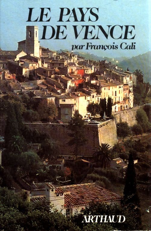 Le pays de Vence - François Cali - Livre