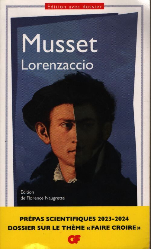 Lorenzaccio (Dossier sur le thème Faire Croire) - Alfred De Musset - Livre
