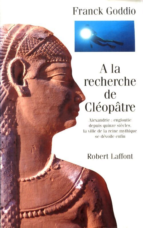 A la recherche de Cléopâtre - Frank Goddio - Livre