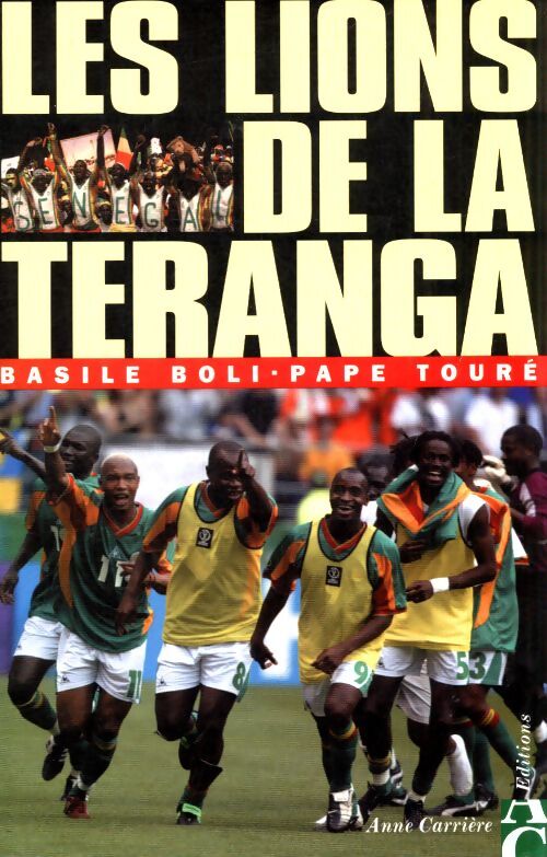 Les lions de la Teranga - Basile Boli - Livre