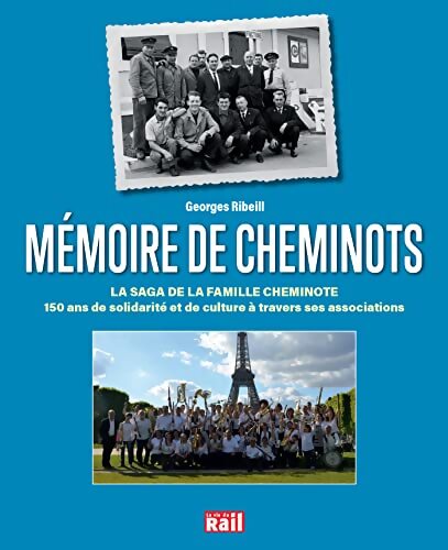 Mémoire de cheminots : La saga de la famille cheminote - Georges Ribeill - Livre