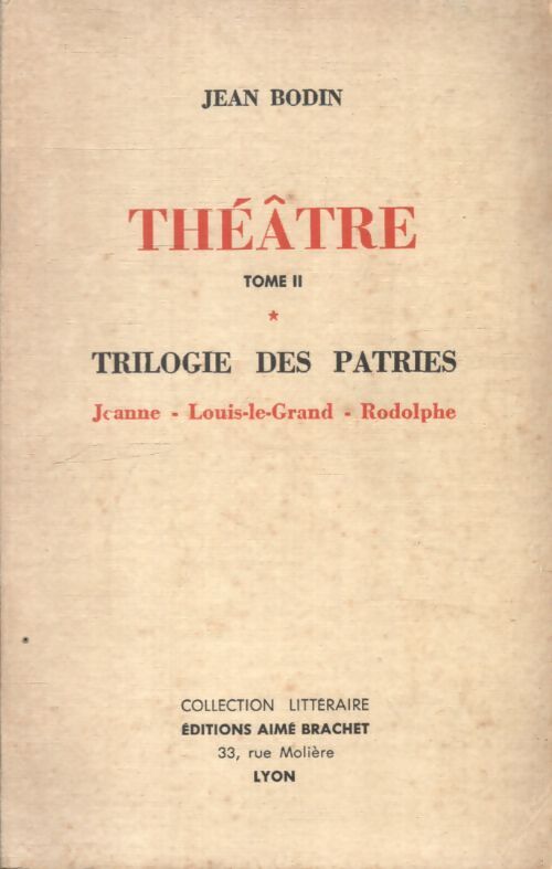 Théâtre Tome II : Trilogie des patries - Jean Bodin - Livre
