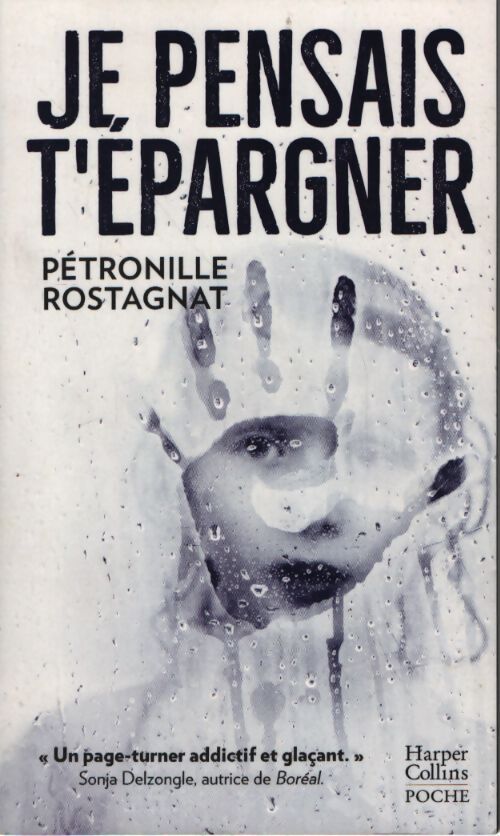 Je pensais t'épargner - Pétronille Rostagnat - Livre