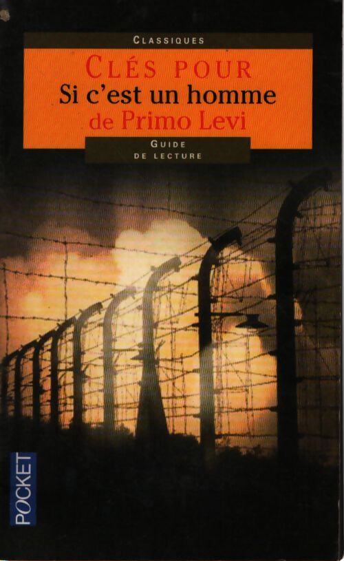 Clés pour Si c'est un homme de Primo Levi - Dominique Bouquet - Livre