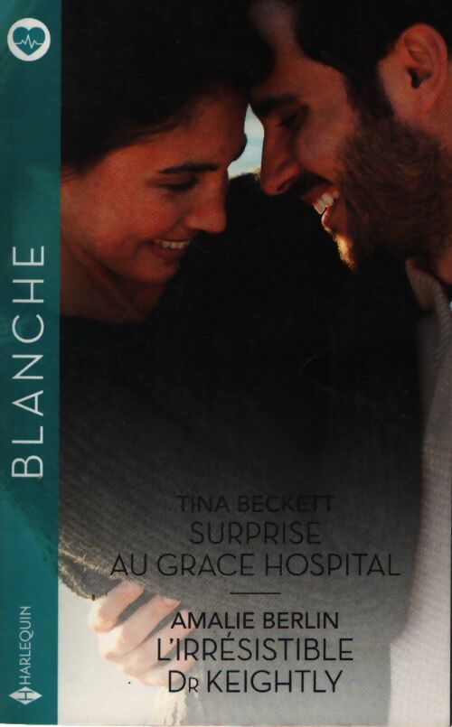 Surprise au grace hospital - l'irrésistible dr keightly - Tina Beckett - Livre
