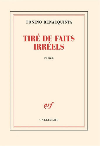 Tiré de faits irréels - Tonino Benacquista - Livre
