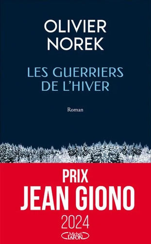 Les Guerriers de l'Hiver : Prix Renaudot des lycéens 2024 - prix Jean Giono 2024 - Olivier Norek - Livre