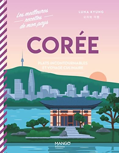 Corée : Plats incontournables et voyage culinaire - Luna Kyung - Livre