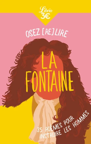 Osez lire La Fontaine : 35 poèmes pour instruire les hommes - Julien Bardot - Livre