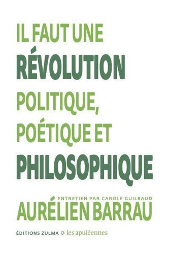 Il faut une révolution politique poétique et philosophique : Les Apuléennes #2 - Aurélien Barrau - Livre