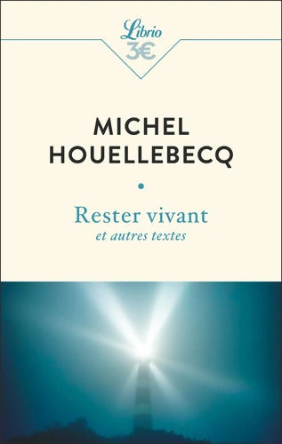 Rester vivant et autres textes - Michel Houellebecq - Livre