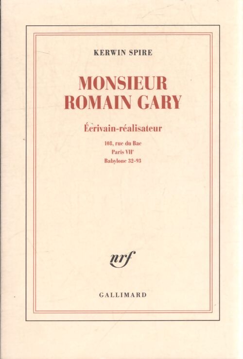 Monsieur romain gary : Écrivain-réalisateur - 108 rue du bac - Paris vii? - Babylone 32-93 - Kerwin Spire - Livre