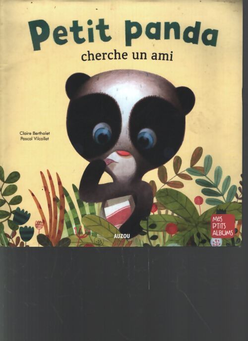 Petit panda cherche un ami ne - Claire Bertholet - Livre