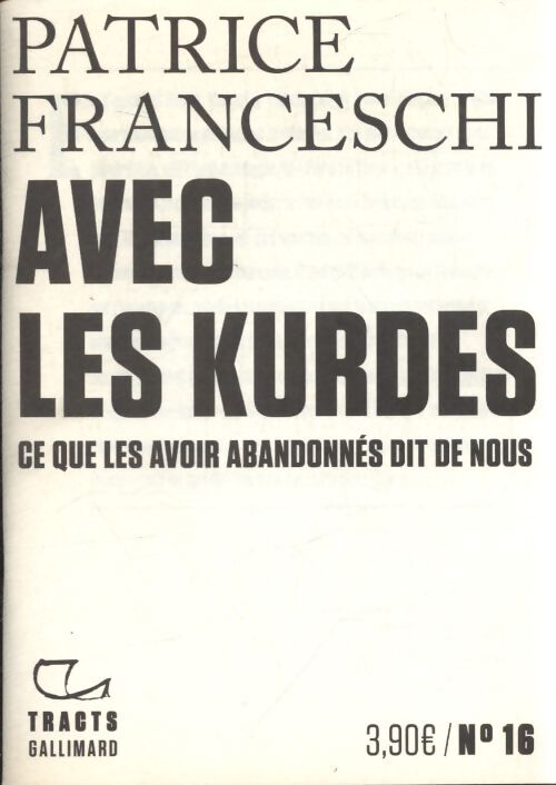 Avec les kurdes : Ce que les avoir abandonnés dit de nous - Patrice Franceschi - Livre