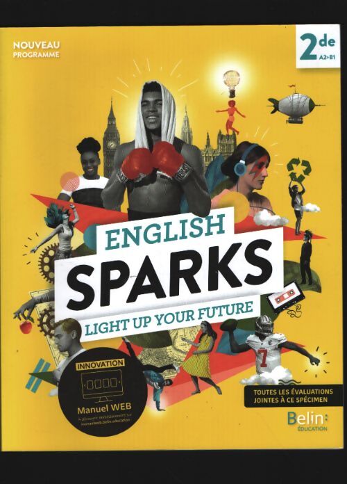 English sparks anglais seconde : Manuel élève 2019 - Dahm Rebecca/fons Jean-philippe - Livre