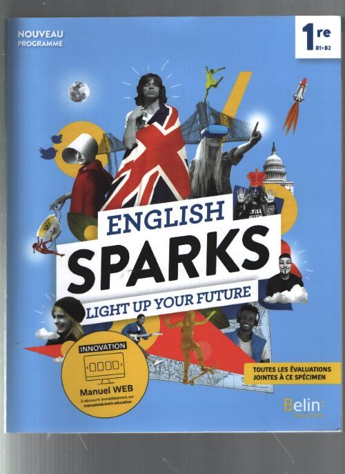 English sparks anglais 1re : Manuel élève 2019 - Dahm Rebecca/fons Jean-philippe - Livre
