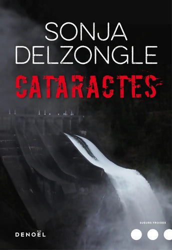 Cataractes - Sonja Delzongle - Livre