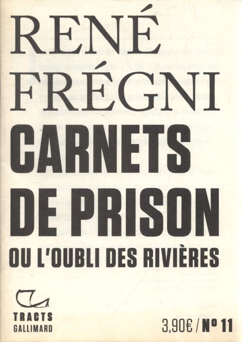 Carnets de prison ou l'oubli des rivières - René Frégni - Livre