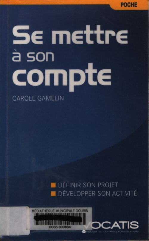 Se mettre à son compte - Carole Gamllin - Livre