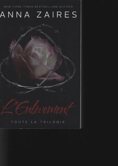 L'enlèvement : Toute la trilogie - Anna Zaires - Livre
