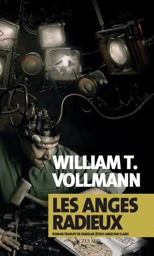 Les Anges radieux - William T. Vollmann - Livre