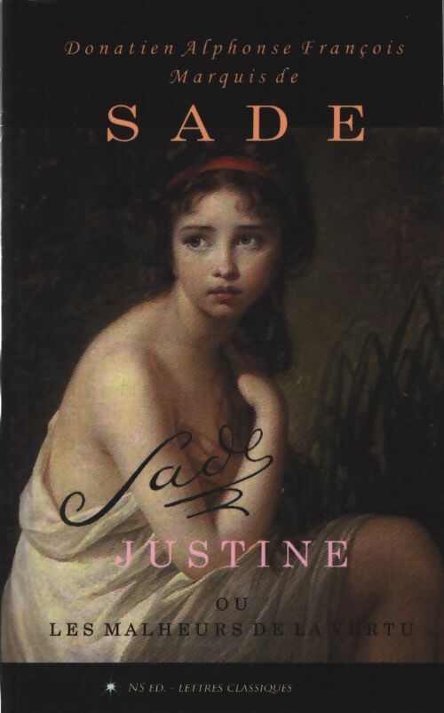 Justine ou les malheurs de la vertu - Donatien Alphonse François Marquis De Sade - Livre