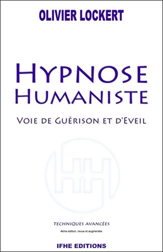 Hypnose Humaniste - Voie de guérison et d'éveil - Olivier Lockert - Livre