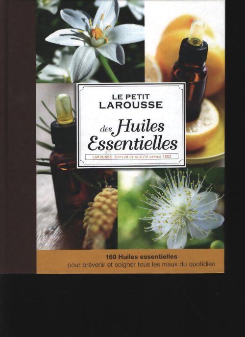 Petit Larousse des huiles essentielles - Thierry Folliard - Livre