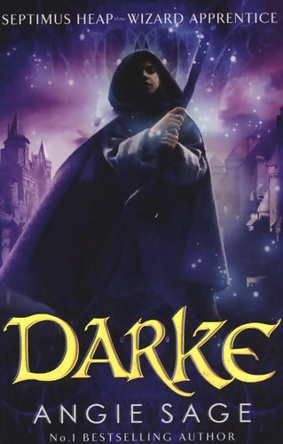 Darke : Septimus Heap Book 6 - Angie Sage - Livre