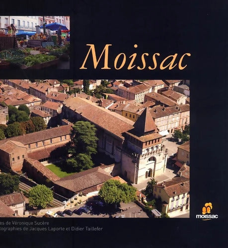 Moissac La Ville-Confluences - Véronique Sucère - Livre