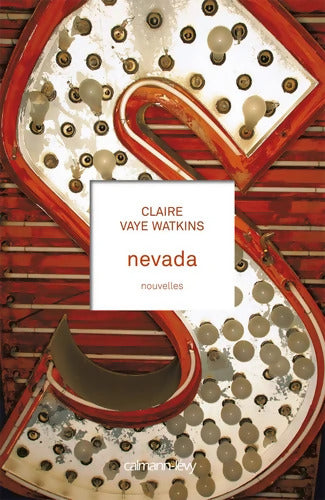 Nevada - Claire Vaye Watkins - Livre