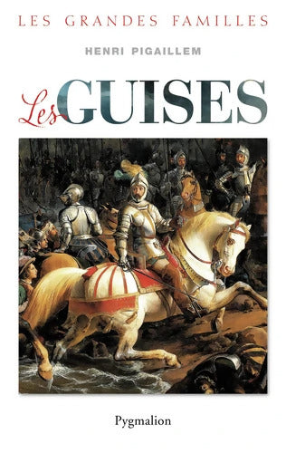 Les Guises - Henri Pigaillem - Livre