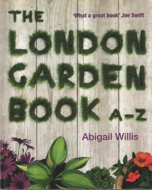 The London garden book a-z - Abigail Willis - Livre